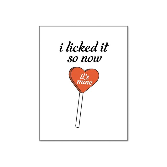 I Licked It So Now It's Mine Greeting Card
