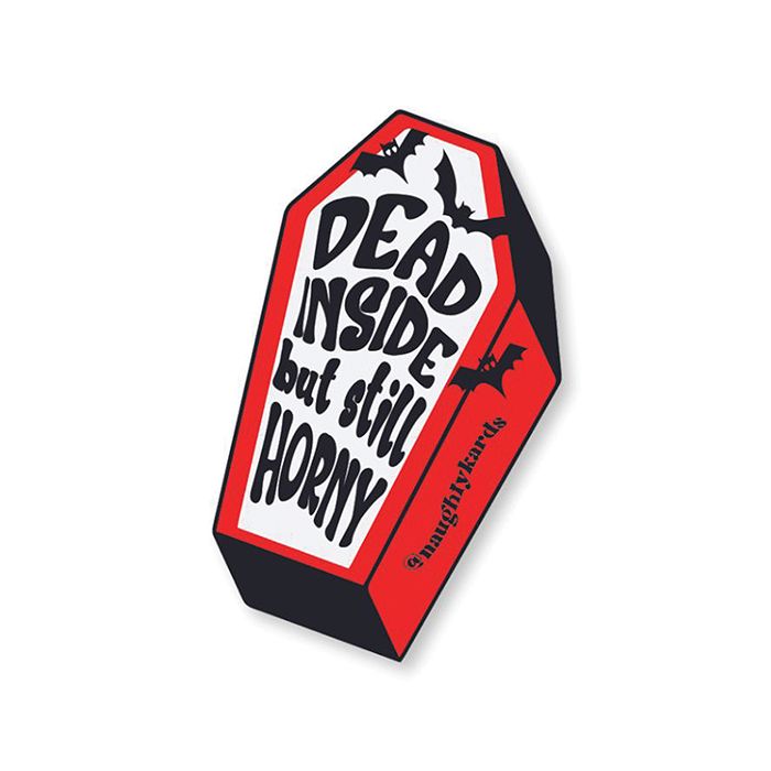 Dead Inside But Still Horny Greeting Card